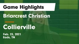 Briarcrest Christian  vs Collierville  Game Highlights - Feb. 23, 2021