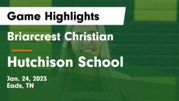 Briarcrest Christian  vs Hutchison School Game Highlights - Jan. 24, 2023