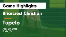 Briarcrest Christian  vs Tupelo  Game Highlights - Jan. 28, 2023