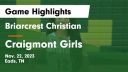 Briarcrest Christian  vs Craigmont  Girls Game Highlights - Nov. 22, 2023