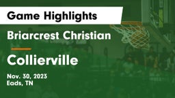 Briarcrest Christian  vs Collierville  Game Highlights - Nov. 30, 2023