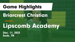Briarcrest Christian  vs Lipscomb Academy Game Highlights - Dec. 11, 2023