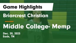 Briarcrest Christian  vs Middle College- Memp Game Highlights - Dec. 20, 2023