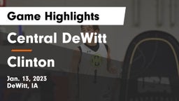 Central DeWitt  vs Clinton  Game Highlights - Jan. 13, 2023