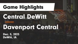 Central DeWitt  vs Davenport Central  Game Highlights - Dec. 5, 2023