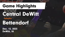 Central DeWitt  vs Bettendorf  Game Highlights - Dec. 12, 2023