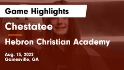 Chestatee  vs Hebron Christian Academy  Game Highlights - Aug. 13, 2022