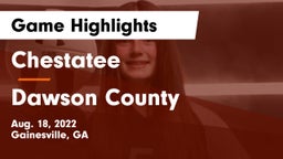 Chestatee  vs Dawson County  Game Highlights - Aug. 18, 2022