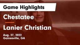Chestatee  vs Lanier Christian Game Highlights - Aug. 27, 2022