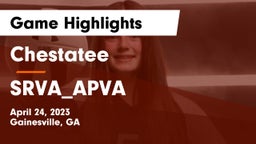 Chestatee  vs SRVA_APVA Game Highlights - April 24, 2023