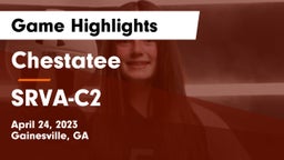 Chestatee  vs SRVA-C2 Game Highlights - April 24, 2023