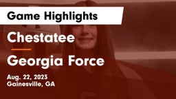 Chestatee  vs Georgia Force Game Highlights - Aug. 22, 2023