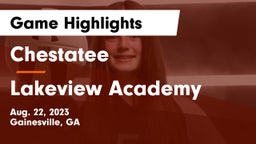 Chestatee  vs Lakeview Academy  Game Highlights - Aug. 22, 2023