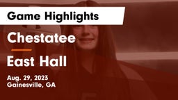 Chestatee  vs East Hall  Game Highlights - Aug. 29, 2023