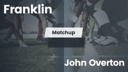 Matchup: Franklin  vs. John Overton  2016