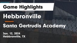 Hebbronville  vs Santa Gertrudis Academy Game Highlights - Jan. 12, 2024