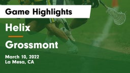 Helix  vs Grossmont Game Highlights - March 10, 2022