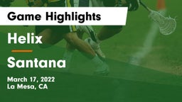 Helix  vs Santana Game Highlights - March 17, 2022