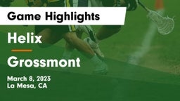 Helix  vs Grossmont  Game Highlights - March 8, 2023