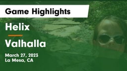 Helix  vs Valhalla Game Highlights - March 27, 2023