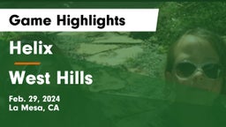 Helix  vs West Hills Game Highlights - Feb. 29, 2024