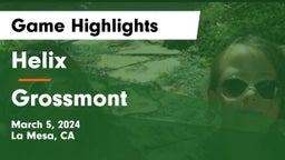 Helix  vs Grossmont  Game Highlights - March 5, 2024