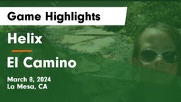 Helix  vs El Camino  Game Highlights - March 8, 2024