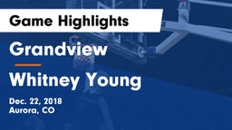 Grandview  vs Whitney Young  Game Highlights - Dec. 22, 2018