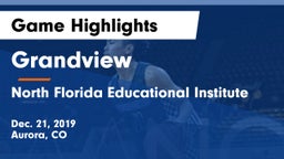 Grandview  vs North Florida Educational Institute  Game Highlights - Dec. 21, 2019