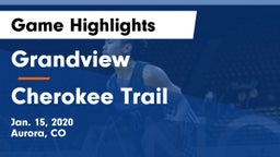 Grandview  vs Cherokee Trail Game Highlights - Jan. 15, 2020
