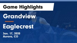 Grandview  vs Eaglecrest  Game Highlights - Jan. 17, 2020