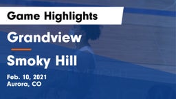 Grandview  vs Smoky Hill  Game Highlights - Feb. 10, 2021