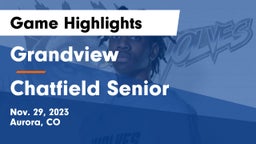 Grandview  vs Chatfield Senior  Game Highlights - Nov. 29, 2023