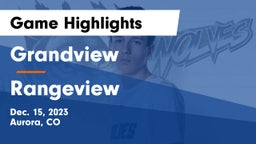 Grandview  vs Rangeview  Game Highlights - Dec. 15, 2023