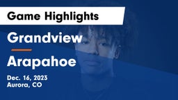 Grandview  vs Arapahoe  Game Highlights - Dec. 16, 2023