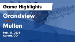 Grandview  vs Mullen  Game Highlights - Feb. 17, 2024