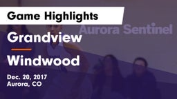 Grandview  vs Windwood  Game Highlights - Dec. 20, 2017