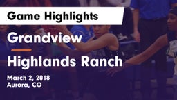 Grandview  vs Highlands Ranch  Game Highlights - March 2, 2018