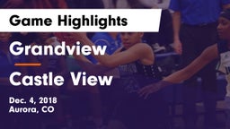 Grandview  vs Castle View  Game Highlights - Dec. 4, 2018