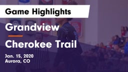 Grandview  vs Cherokee Trail  Game Highlights - Jan. 15, 2020