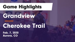 Grandview  vs Cherokee Trail  Game Highlights - Feb. 7, 2020
