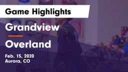 Grandview  vs Overland  Game Highlights - Feb. 15, 2020