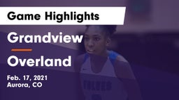 Grandview  vs Overland  Game Highlights - Feb. 17, 2021