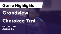 Grandview  vs Cherokee Trail  Game Highlights - Feb. 22, 2021