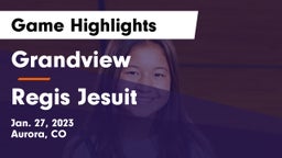 Grandview  vs Regis Jesuit  Game Highlights - Jan. 27, 2023