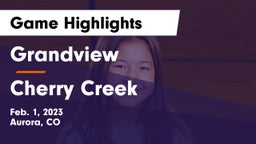 Grandview  vs Cherry Creek  Game Highlights - Feb. 1, 2023