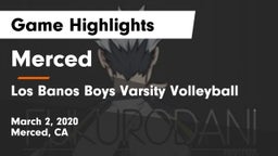 Merced  vs Los Banos  Boys Varsity Volleyball Game Highlights - March 2, 2020