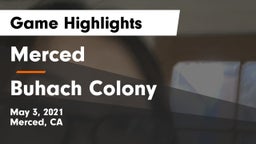 Merced  vs Buhach Colony  Game Highlights - May 3, 2021