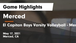 Merced  vs El Capitan  Boys Varsity Volleyball - Merced , CA Game Highlights - May 17, 2021