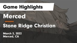 Merced  vs Stone Ridge Christian  Game Highlights - March 3, 2022